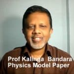 Prof Kalinga Bandara Physics Model Paper
