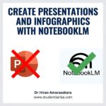 Presentations and Infographics with notebooikLM studentlanka