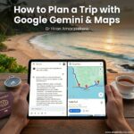 how to plan a trip with gemini and google maps and super prompt 1